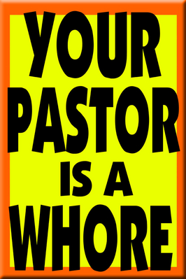YOUR PASTOR IS A WHORE ORANGE