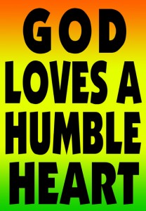 God Loves A Humble Heart