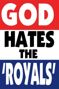 God Hates The Royals