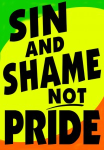 Sin and Shame not Pride